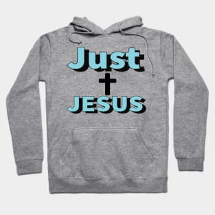 Just Jesus Religious Christian Hoodie